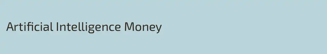 Artificial Intelligence Money